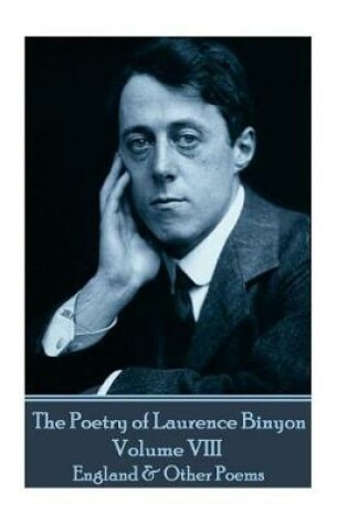 Cover of The Poetry of Laurence Binyon - Volume VIII