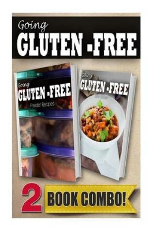 Cover of Gluten-Free Freezer Recipes and Gluten-Free Slow Cooker Recipes