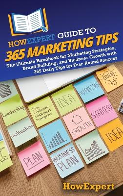 Book cover for HowExpert Guide to 365 Marketing Tips