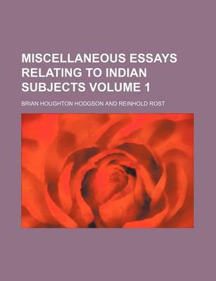 Book cover for Miscellaneous Essays Relating to Indian Subjects Volume 1