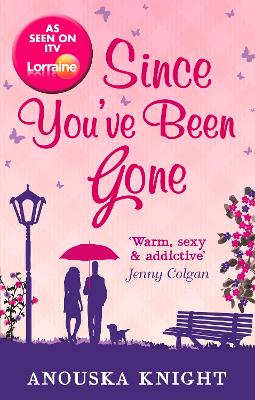 Since You've Been Gone by Anouska Knight