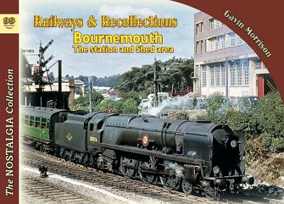 Cover of Railways & Recollections  Bournemouth the station and shed areas