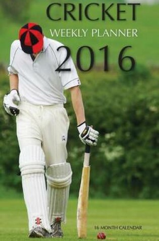 Cover of Cricket Weekly Planner 2016