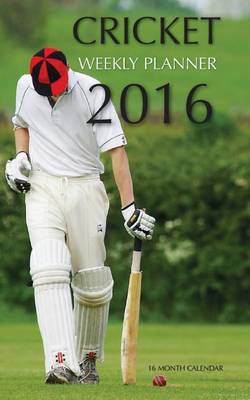 Book cover for Cricket Weekly Planner 2016