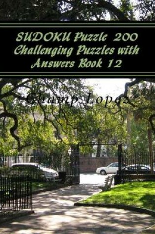 Cover of SUDOKU Puzzle 200 Challenging Puzzles with Answers Book 12