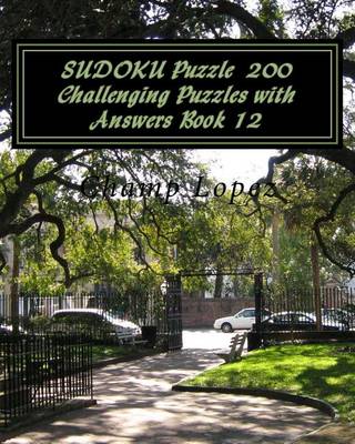 Book cover for SUDOKU Puzzle 200 Challenging Puzzles with Answers Book 12