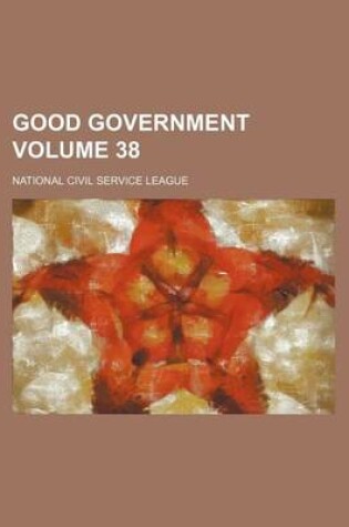 Cover of Good Government Volume 38