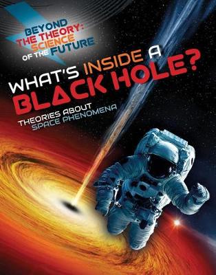 Book cover for What's Inside a Black Hole? Theories about Space Phenomena