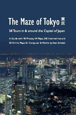 Book cover for The Maze of Tokyo - 38 Tours in & Around the Capital of Japan