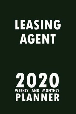 Cover of Leasing Agent 2020 Weekly and Monthly Planner