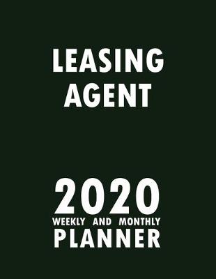 Book cover for Leasing Agent 2020 Weekly and Monthly Planner