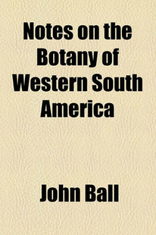 Cover of Notes on the Botany of Western South America