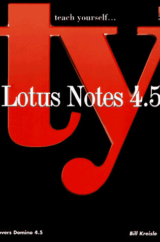 Cover of Teach Yourself Lotus Notes 4.5