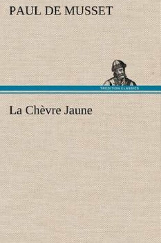 Cover of La Chèvre Jaune
