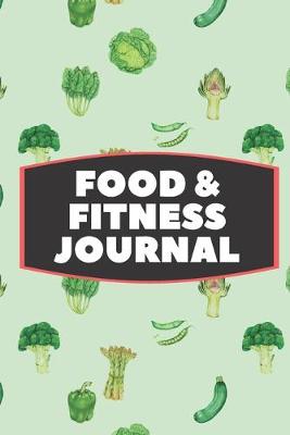 Cover of Food & Fitness Journal