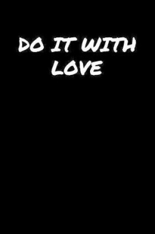 Cover of Do It With Love