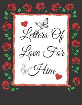 Book cover for Letters Of Love For Him