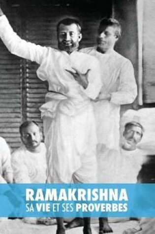 Cover of Ramakrishna, sa Vie et ses Proverbes