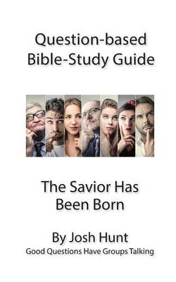 Book cover for Question-based Bible Study Guide -- The Savior Has Been Born