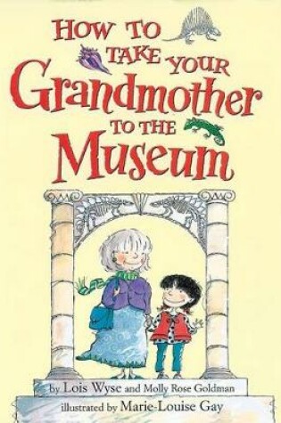 Cover of How to Take Your Grandmother ..