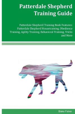 Book cover for Patterdale Shepherd Training Guide Patterdale Shepherd Training Book Features