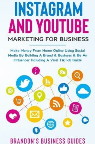 Cover of Instagram And YouTube Marketing For Business