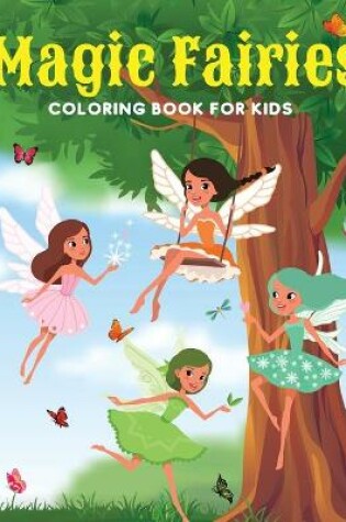 Cover of Magic Fairies Coloring Book For Kids