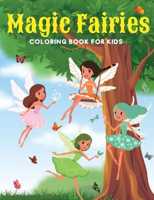 Book cover for Magic Fairies Coloring Book For Kids