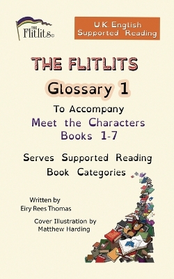 Cover of THE FLITLITS, Glossary 1, To Accompany Meet the Characters, Books 1-7, Serves Supported Reading Book Categories, U.K. English Versions