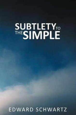Cover of Subtlety to the Simple