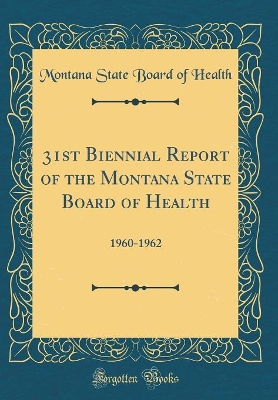 Book cover for 31st Biennial Report of the Montana State Board of Health