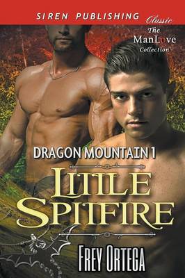 Book cover for Little Spitfire [Dragon Mountain 1] (Siren Publishing Classic Manlove)