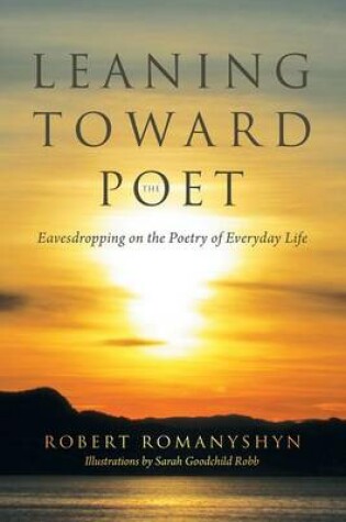 Cover of Leaning Toward the Poet