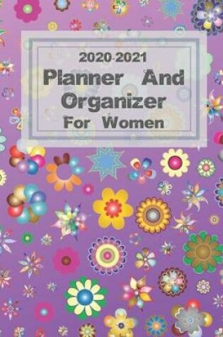 Cover of 2020-2021 Planner & Organizer For Women