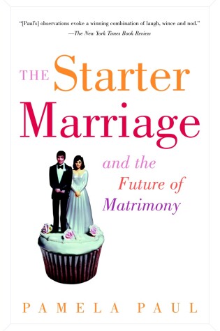 Cover of The Starter Marriage and the Future of Matrimony