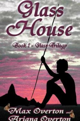 Cover of Glass House Trilogy Book 1
