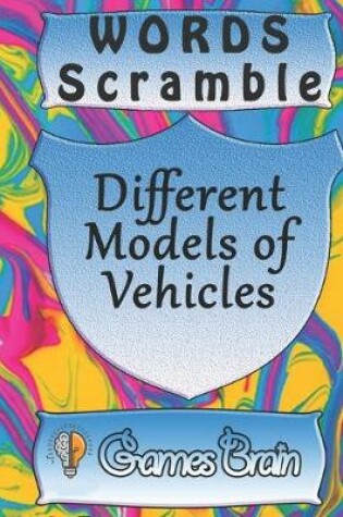 Cover of word scramble Different Models of Vehicles games brain