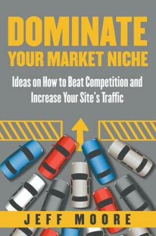 Cover of Dominate Your Market Niche