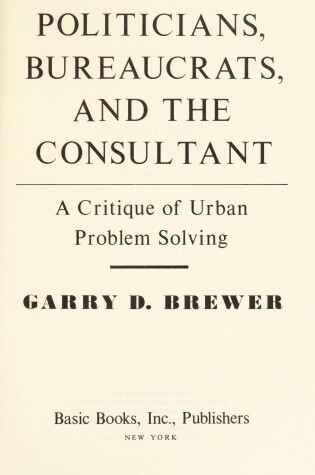 Cover of Politicians, Bureaucrats and the Consultant