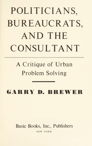 Book cover for Politicians, Bureaucrats and the Consultant