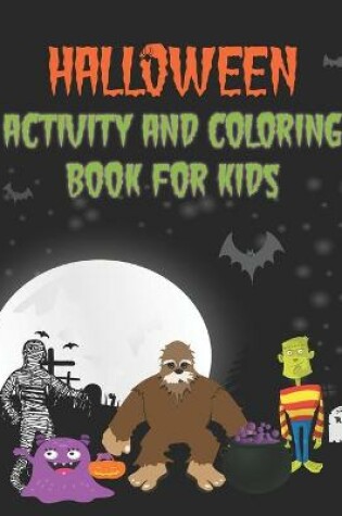 Cover of Halloween Activity and Coloring Book For Kids