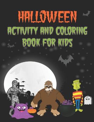 Book cover for Halloween Activity and Coloring Book For Kids