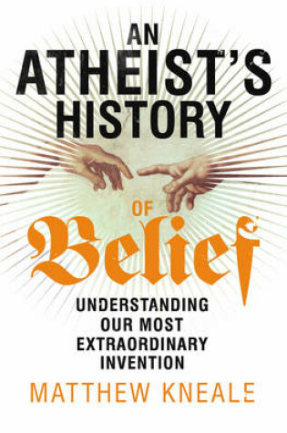 Cover of An Atheist's History of Belief