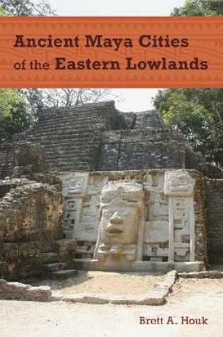 Cover of Ancient Maya Cities of the Eastern Lowlands