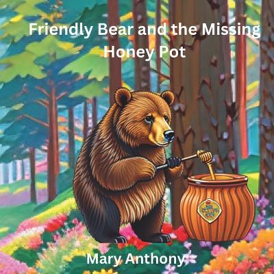 Book cover for Friendly Bear and the Missing Honey Pot