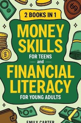 Cover of Money Skills for Teens and Financial Literacy for Young Adults