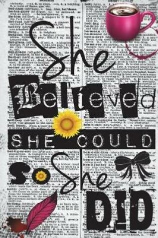 Cover of She Believed - A Journal (College Rule)