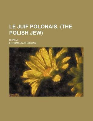 Book cover for Le Juif Polonais, (the Polish Jew); Drama