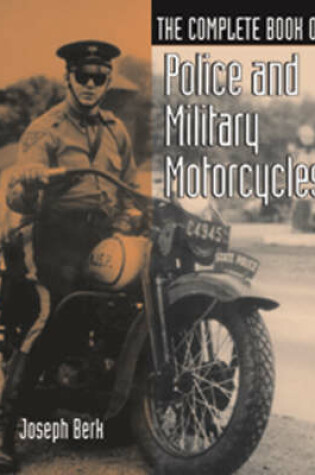 Cover of Complete Book of Police and Military Motorcycles