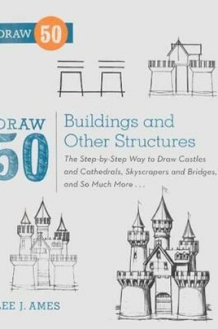 Cover of Draw 50 Buildings and Other Structures